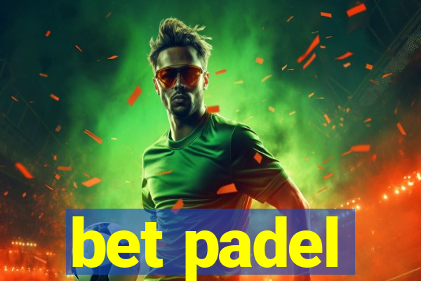 bet padel